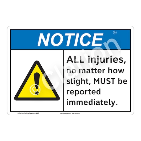 ANSI/ISO Compliant Notice/All Injuries Safety Signs Indoor/Outdoor Flexible Polyester (ZA) 10 X 7